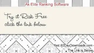 Ak Elite Ranking Software Download it Free of Risk - Legit Customer Review