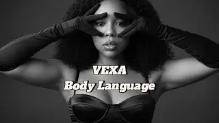 VEXA – Body Language | Official Lyric Video