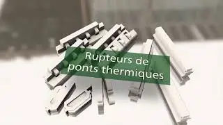 Les rupteurs de ponts thermiques