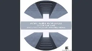 Close the Time (Kon Up & Krugel Remix)