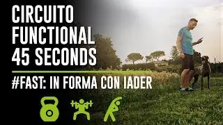 CIRCUITO FUNCTIONAL 45 SECONDS | #FAST