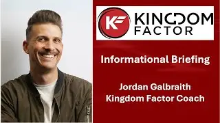 Kingdom Factor Informational Briefing