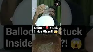 Balloon 🎈 Stuck Inside Glass 😱 | Candle & Glass Vacuum Trick | Mr X Reaction #Shorts