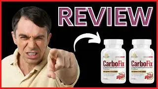 CARBOFIX REVIEW - Does CarboFix Work? THE TRUTH REVEALED - CarboFix supplement
