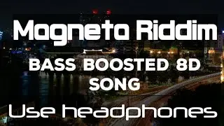 DJ SNAKE &mdash; Magneta  RIDDIM || Bass Boosted 8D Audio || Mad Musician's 8D creations