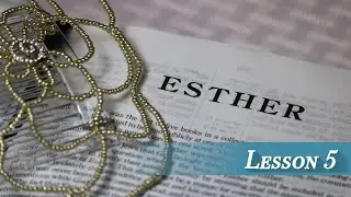 Lesson 5 - Esther 3 & 4