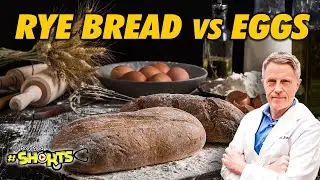 #SHORTS Which is Healthier, Rye Bread or Eggs?