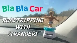 Roadtripping with Strangers: How to Take a BlaBlaCar