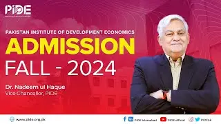 PIDE Admissions Open Fall 2024 I MS, MPhil & PhD I Leading Think Tank of Pakistan