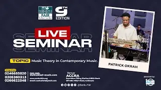 Senku Fair 9 ISO DAY 1: MUSIC THEORY IN CONTEMPORARY MUSIC with Patrick Okrah