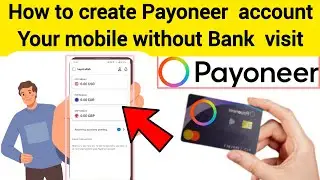 How To Create Payoneer Account Free Mobile
