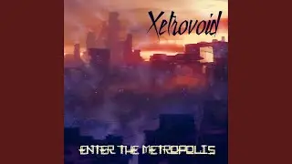 Enter the Metropolis