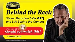 Behind the Reel: Steven Bernstein Talks GRQ and Life Behind the Camera