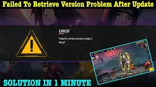 Failed To Retrieve Version Problem | Error failed to retrieve version config:2/3 problem solution FF