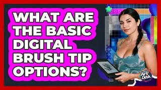 What Are The Basic Digital Brush Tip Options?