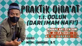 1.1. PRAKTIK QIRA'AT - Qolun (dari Imam Nafi') Thariq as-Syathibiyyah
