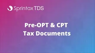 Generate your Pre-CPT & OPT Tax Documents with Sprintax TDS Personal