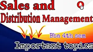 BBA 404, SALES AND DISTRIBUTION MANAGEMENT [ IMPORTANT TOPICS CCSU BBA 4TH SEM 2024] 🥳🥳🥳🥳