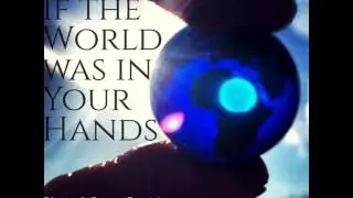 If The World Was In Your Hands by J. Ivy #VoiceMemos