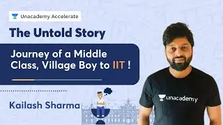 Untold Story - Journey Of a Village Boy To IIT | Kailash Sharma | Accelerate
