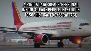 Air India data breach | Personal Info of 45 lakh people leaked due to sophisticated cyberattack