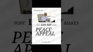 #PopeLeoXIV #Ukraine #Gaza #PeaceAppeal