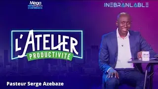 J3 - MIC20 – L'Atelier productivité avec Ps Serge Azebaze