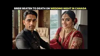 Indian Bride Beaten to Death on Wedding Night in Canada After Groom Uncovers Her Double Life