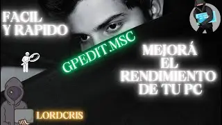 MEJORA TU PC CON ESTE TRUCO TAN FACIL😉 !!!!  ( GPEDIT.MSC )