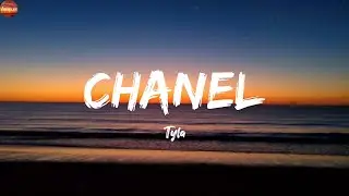 CHANEL - Tyla (Lyrics) Fujii Kaze, Ava Max, Taylor Swift