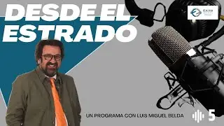Educaci&oacute;n Inclusiva | Desde el estrado, con Luis Miguel Belda | Programa 05