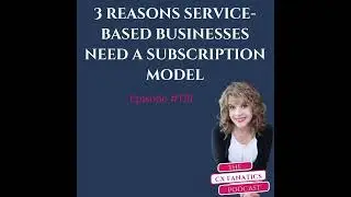 179. Why Service-Based Businesses Need a Subscription Model