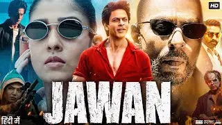 Jawan Full Movie | Shah Rukh Khan | Nayanthara | Vijay Sethupathi | Sanjay Dutt | HD Reviews & Facts