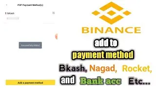 binance add bkash || binance add Nogote, Rocket, Bank account || binance add to payment method 2022
