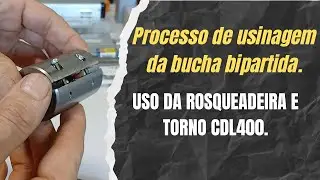 Processo resumido da usinagem da bucha bi-partida.