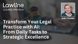 Transform Your Legal Practice with AI: From Daily Tasks to Strategic Excellence (Preview)