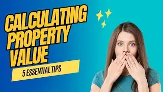 Calculating Property Value 5 Essential Tips for Accurate Assessment