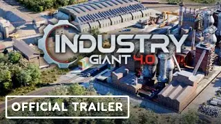 Industry Giant 4.0 - Official Version 1.0 Launch Trailer