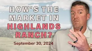 How is the Market in Highlands Ranch? (September 30, 2024)