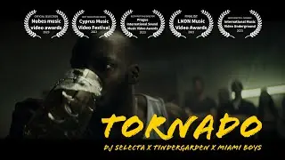 DJ Selecta X Tindergarden X Miami Boys - TORNADO (Official Music Video)