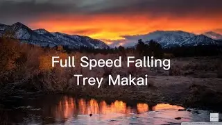 (Full Speed Falling) Trey Makai Lyrics #trey #fullspeedfalling #lyrics