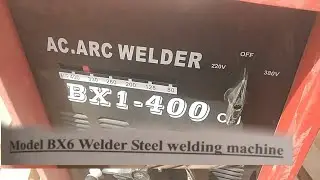 MODEL BX6 | BX1-400 | AC. ARC WELDER | NEW WELDING MACHINE #mustwatcthis