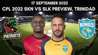 CPL 2022: St Kitts & Nevis Patriots vs St Lucia Kings - 17 September 2022 | Trinidad