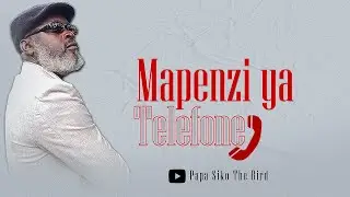 MAPENZI YA TELEFONE - Papa Siko The Bird & Nyakoranda Super Stihl (Visualizer)