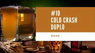 Dica #10 - Cold Crash Duplo (como limpar eficientemente sua cerveja sem precisar de gelatina)
