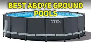 Best Above Ground Pools 2023? Top 3 Best Above Ground Pools