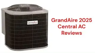 HvacRepairGuy 2025 GrandAire Brand Central AC Reviews