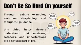 Don&rsquo;t Be So Hard on Yourself |  How to Stop Self-Criticism | Improve English & Mindset ✅