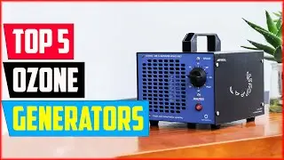 Top 5 Best Ozone Generators of 2024