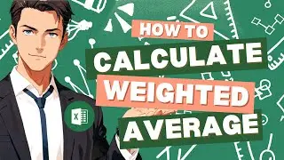 How to Calculate a Weighted Average in Excel